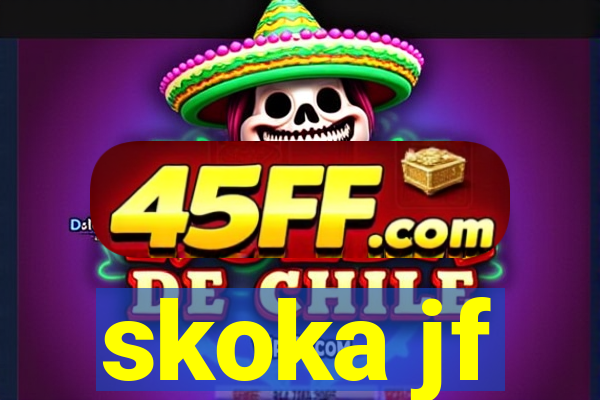 skoka jf